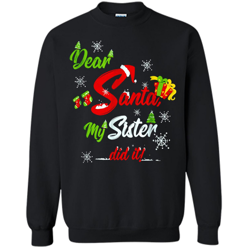 Dear Santa My Sister Did It Christmas