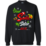 Dear Santa My Sister Did It Christmas