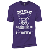 Don't Ask Me Why I'm A Sacramento Kings Fan Ask Yourself