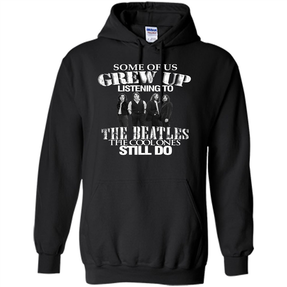Some of us grew up listening to the beatles