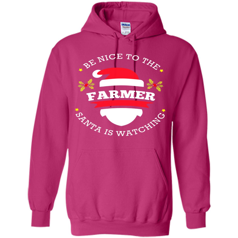 Be Nice to Farmer Santa Watching Christmas 1 - Hoodie