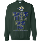 Reasons to be a Los Angeles Rams Fan Complete List on Back - Sweatshirt