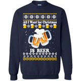 All I want for Christmas is Beer sweater - Sweatshirt