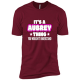 It's A Aubrey Thing You Wouldn't Understand - Premium Short Sleeve T-Shirt