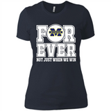 Michigan Wolverines Forever For ever not just when we win - Ladies' Boyfriend T-Shirt