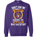 Don't Ask Me Why I'm A Ottawa Senators Fan Ask Yourself