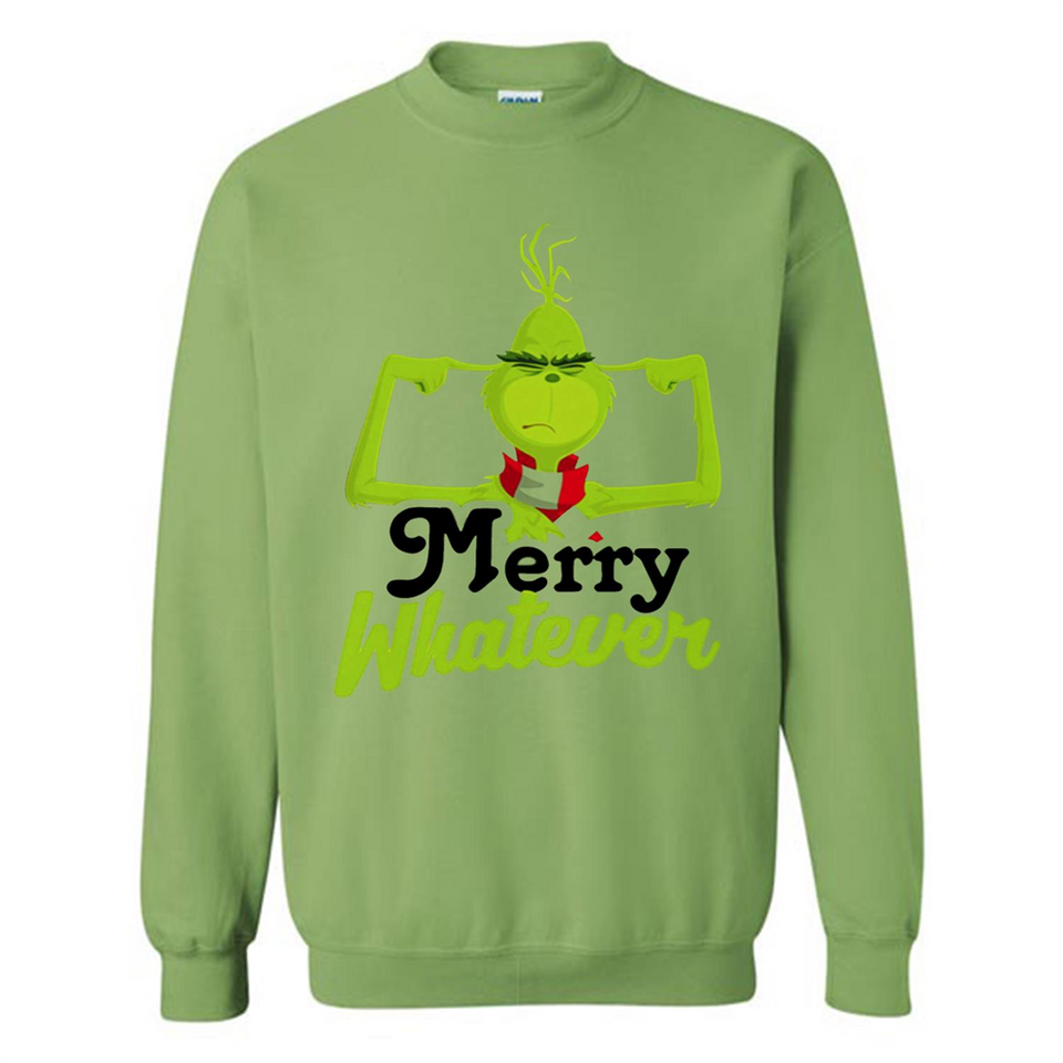 Grinch Merry Whatever Funny Christmas Sporty - Sweatshirt