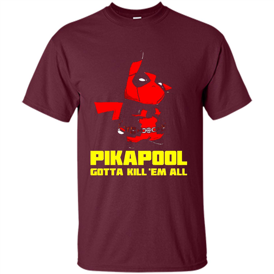 Pikapool Gotta Kill Them All Shirt PINGPONG - Shirt