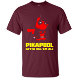 Pikapool Gotta Kill Them All Shirt PINGPONG - Shirt