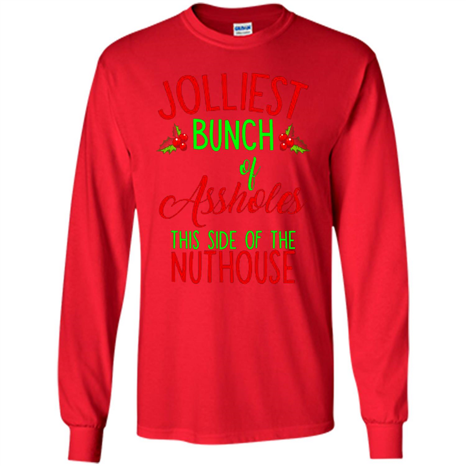 Jolliest Bunch Of Assholes This Side Of The Nuthouse Shirt PINGPONG - Long Sleeve T-Shirt