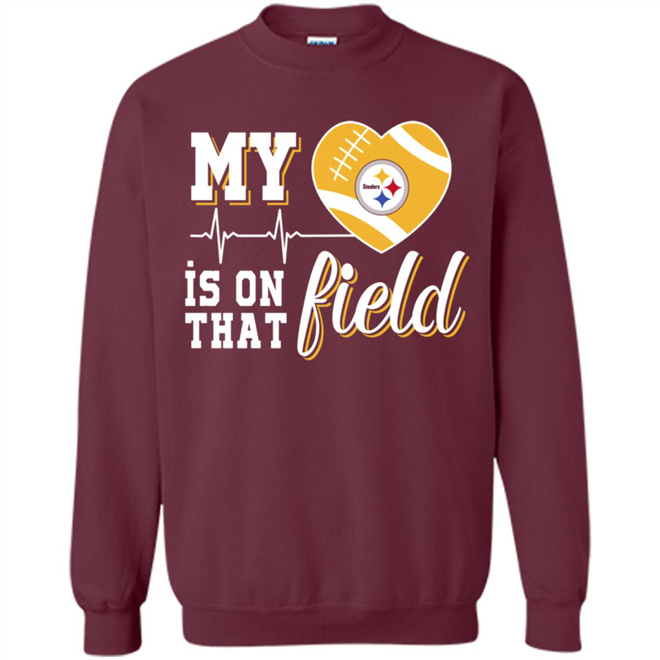 Pittsburgh Steelers Football My Heart is on that Field - Sweatshirt