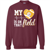 Pittsburgh Steelers Football My Heart is on that Field - Sweatshirt