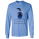 Mary Poppins Clipart You Can Just Supercalifuckilistic Kissmyassadocious MERCHCUTE - Long Sleeve T-Shirt