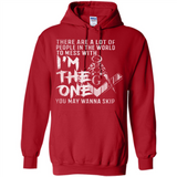 THERE ARE A LOT OF PEOPLE IN THE WORLD TO MESS WITH THE ONCE