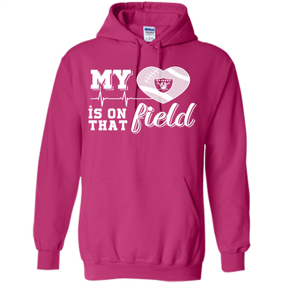 Oakland Raiders Football My Heart is on that Field - Hoodie