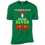 Ive Had It Up To Here With The Elves - Premium Short Sleeve T-Shirt