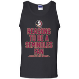 Reasons to be a Florida State Seminoles Fan Complete List on Back - Tank Top