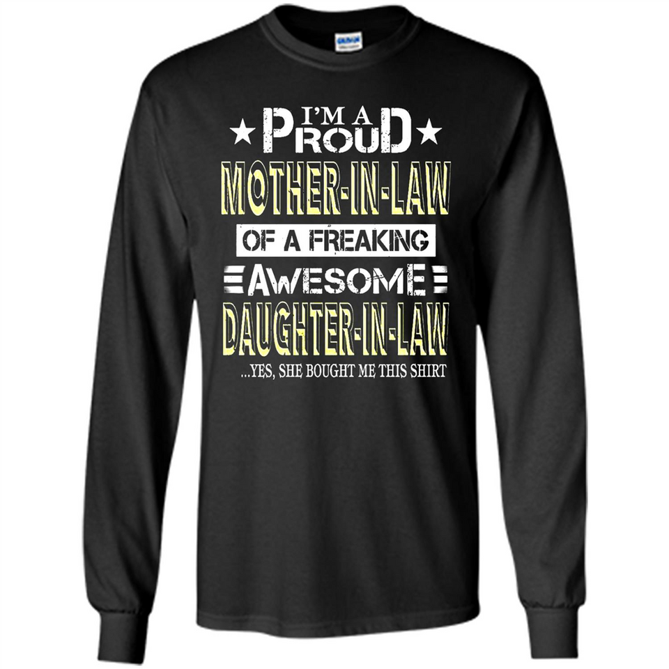 I'm A Proud Mother In Law Of A Freaking Awesome Daughter - Long Sleeve T-Shirt