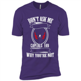 Don't Ask Me Why I'm A Washington Capitals Fan Ask Yourself