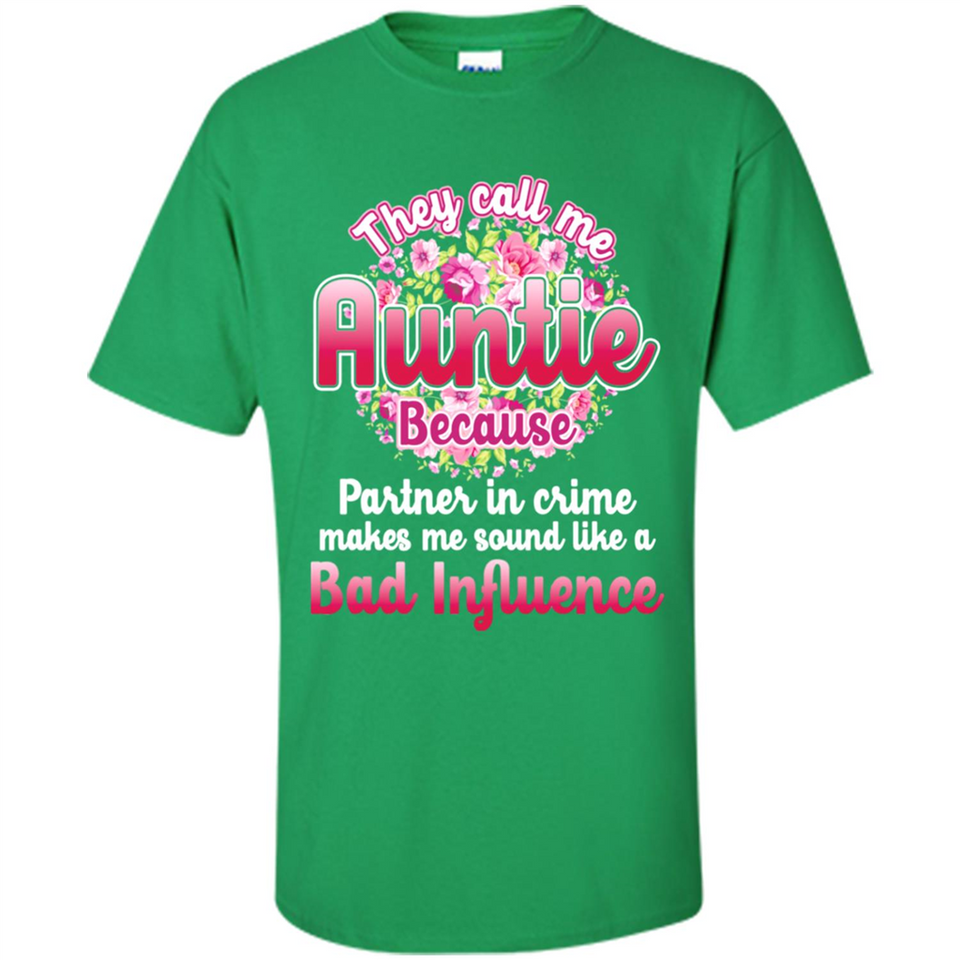 They Call Me Auntie Flower - Shirt
