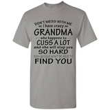 Don't Mess With Me My Grandma Is Crazy And She Will Slap You - Shirt