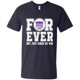 Sacramento Kings Forever For ever not just when we win - Men's V-Neck