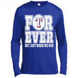Texas Rangers Forever For ever not just when we win - Canvas Long Sleeve T-Shirt