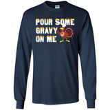 Pour Some Gravy On Me Funny Turkey Thanksgiving