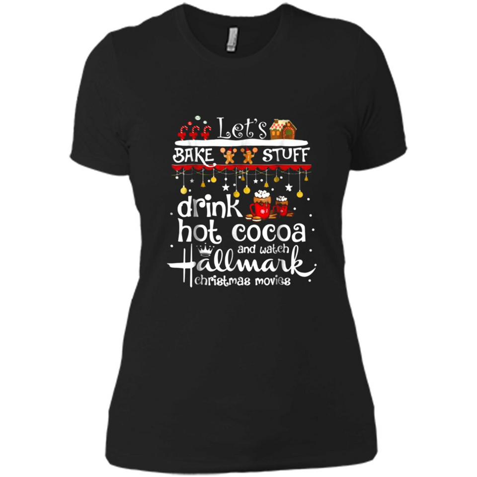 Let’s Bake Stuff Drink Hot Cocoa And Watch Hallmark Christmas Movies PINGPONG