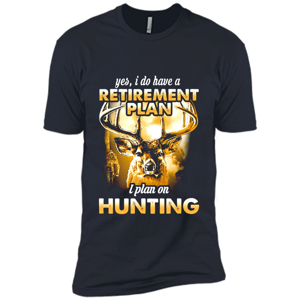 Yes I Do Have A Retirement Plan I Plan On Hunting Christmas PINGPONG