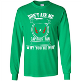 Don't Ask Me Why I'm A Washington Capitals Fan Ask Yourself