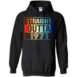 Retro Straight Outta 1971 47 Years Old - Hoodie
