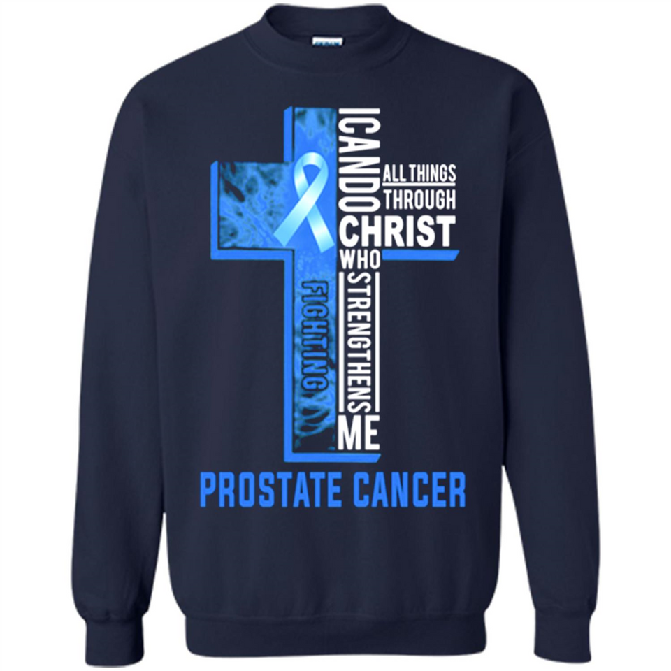 I can do all things through christ who strengthens me fighting Pr state Cancer Jesus