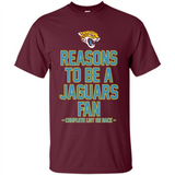 Reasons to be a Jacksonville Jaguars Fan Complete List on Back - Shirt