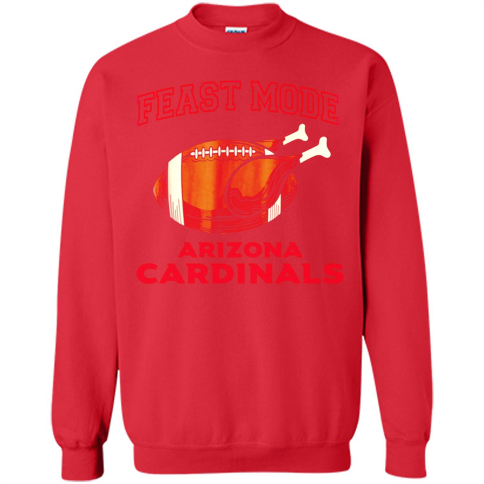 Feast Mode Cardinals Shirt - Arizona Turkey Thanksgiving