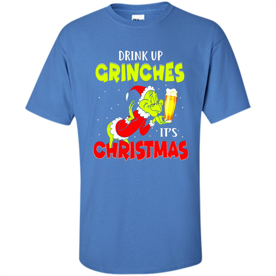 Drink Up Grinches it_s Christmas - Merry Xmas Sweatshirt - Shirt