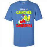 Drink Up Grinches it_s Christmas - Merry Xmas Sweatshirt - Shirt