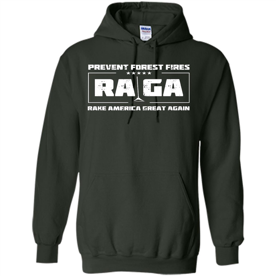 Prevent Forest Fires Rake America Great Again Shirt PINGPONG - Hoodie