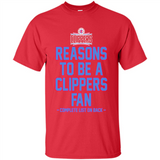 Reasons to be a LA Clippers Fan Complete List on Back - Shirt