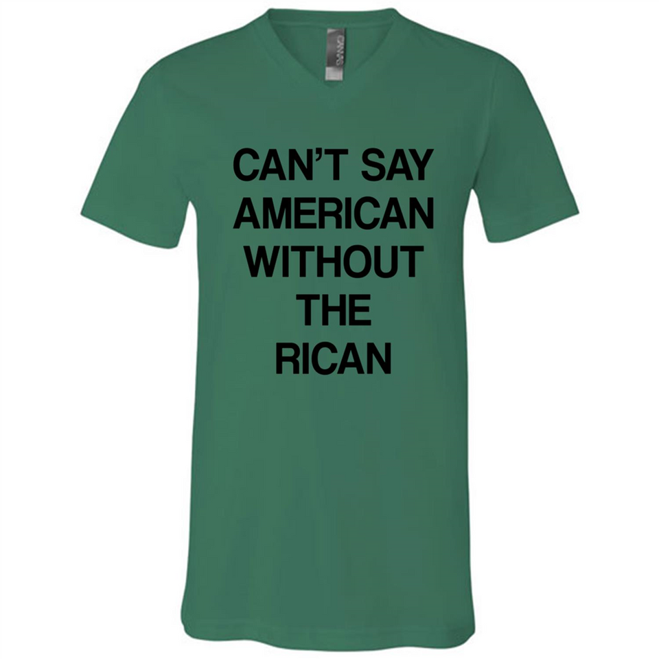 Can't Say American Without the Rican - Canvas Unisex V-Neck