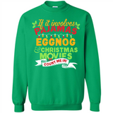 Pajamas, Eggnog and Christmas Movies Count Me In - Sweatshirt