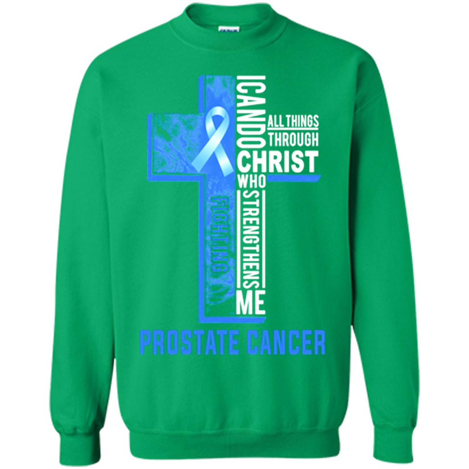 I can do all things through christ who strengthens me fighting Pr state Cancer Jesus