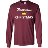 Notorious Christmas - Funny Ls - Long Sleeve T-Shirt