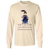 Mary Poppins Clipart You Can Just Supercalifuckilistic Kissmyassadocious MERCHCUTE - Long Sleeve T-Shirt