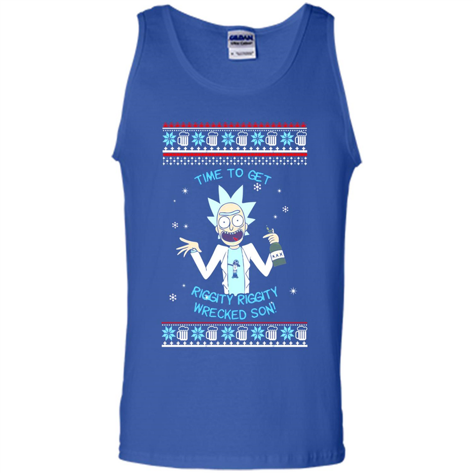 Rick and Morty Time to get Riggity Riggity Wrecked Son Christmas sweater - Tank Top