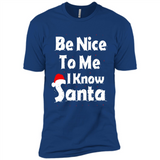 Be Nice To Me, I Know Santa Christmas - Premium Short Sleeve T-Shirt
