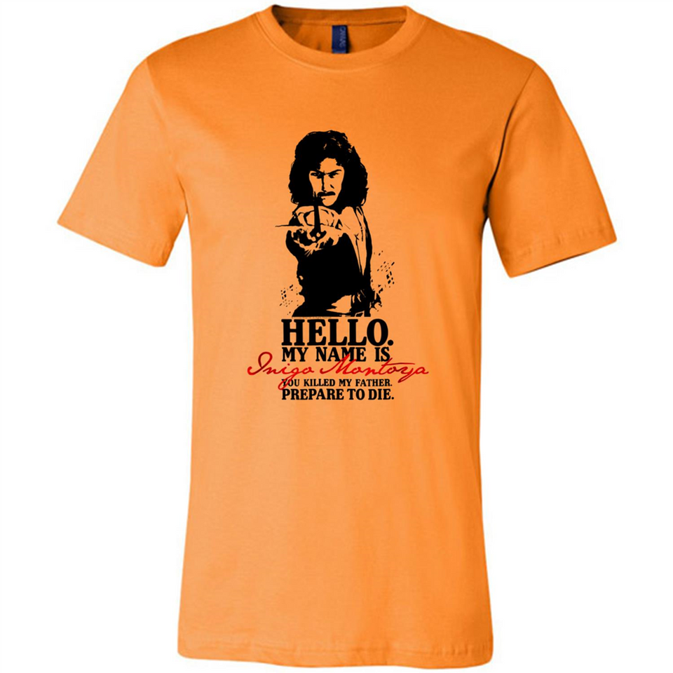 Hello My Name Is Inigo Montoya You Killed My Father Prepare To Die MERCHCUTE - Canvas Unisex T-Shirt