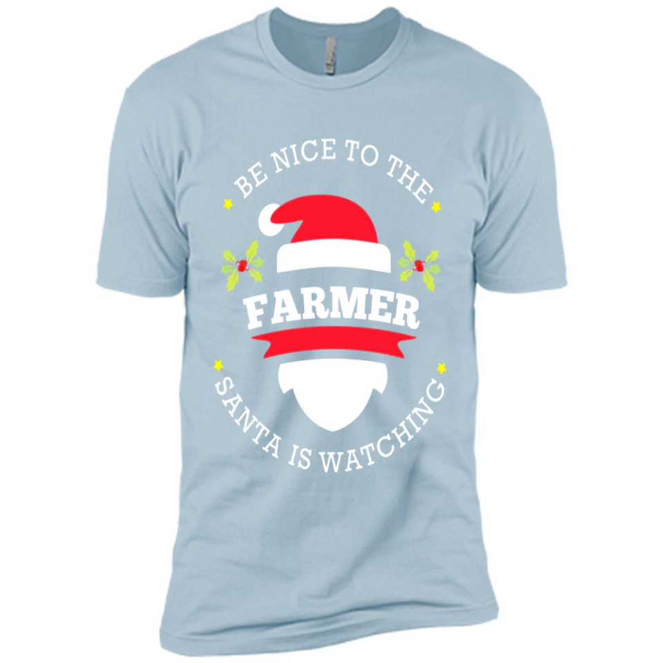 Be Nice to Farmer Santa Watching Christmas 1 - Premium Short Sleeve T-Shirt