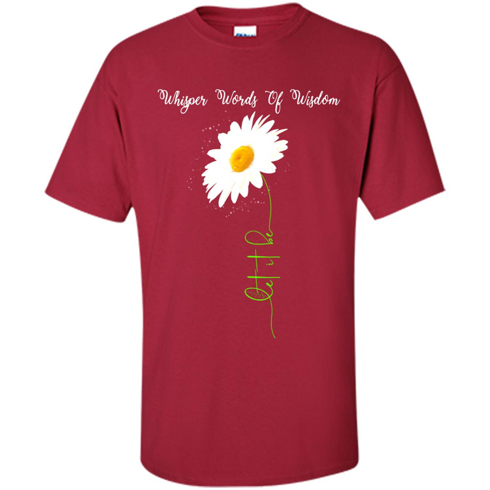 Whisper Funny Let It Daisy Flower Words Of Be