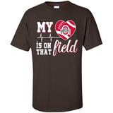Ohio State Buckeyes Football My Heart is on that Field - Shirt